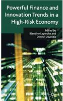Powerful Finance and Innovation Trends in a High-Risk Economy