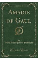 Amadis of Gaul, Vol. 4 of 4 (Classic Reprint)