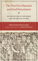 The First New Chronicle and Good Government: On the History of the World and the Incas Up to 1615