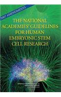 2007 Amendments to the National Academies' Guidelines for Human Embryonic Stem Cell Research