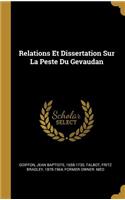 Relations Et Dissertation Sur La Peste Du Gevaudan