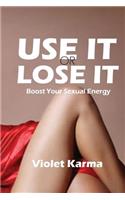 Use It Or Lose It