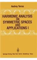 Harmonic Analysis on Symmetric Spaces and Applications I