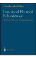 Functional Electrical Rehabilitation: Technological Restoration After Spinal Cord Injury