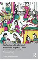 Technology, Gender and History in Imperial China