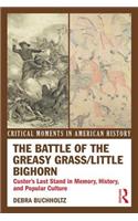 The Battle of the Greasy Grass/Little Bighorn