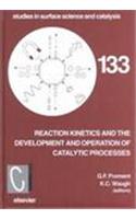 Reaction Kinetics and the Development and Operation of Catalytic Processes