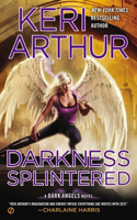 Darkness Splintered: A Dark Angels Novel(6 Dark Angels)
