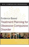 Evidence-Based Treatment Planning for Obsessive-Compulsive Disorder, Companion Workbook