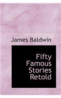 Fifty Famous Stories Retold