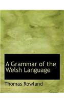 A Grammar of the Welsh Language