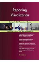 Reporting Visualization Complete Self-Assessment Guide