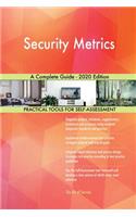 Security Metrics A Complete Guide - 2020 Edition