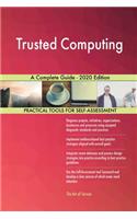 Trusted Computing A Complete Guide - 2020 Edition