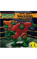 Lean, Green Smackdown Machine: (English)