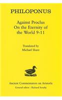 Philoponus: Against Proclus on the Eternity of the World 9-11