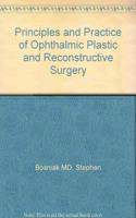 PRINCIPLES AND PRACTICE OF OPHTHALMIC PLASTIC AND RECONSTRUCTIVE SURGERY (2VOLS)