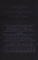 Pediatric and Neonatal Tests and Procedures