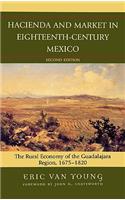 Hacienda and Market in Eighteenth-Century Mexico