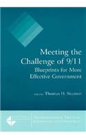 Meeting the Challenge of 9/11: Blueprints for More Effective Government