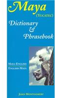 Maya-English/English-Maya Dictionary and Phrasebook