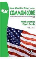 SWYK on the Common Core Math Flash Cards, Grade 6