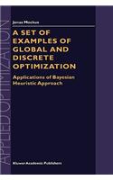 A Set of Examples of Global and Discrete Optimization: Applications of Bayesian Heuristic Approach(41 Applied Optimization)