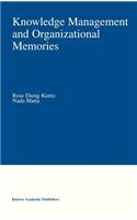 Knowledge Management and Organizational Memories