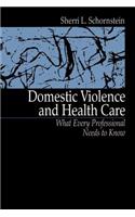 Domestic Violence and Health Care