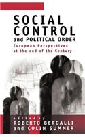 Social Control and Political Order: European Perspectives at the End of the Century