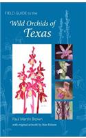 Field Guide to the Wild Orchids of Texas