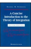 A Concise Introduction to the Theory of Integration