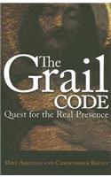 Grail Code: Quest for the Real Presence