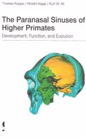 Paranasal Sinuses of Higher Primates: Development, Function and Evolution