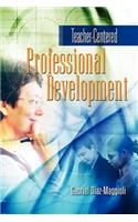 Teacher-Centered Professional Development