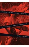 Obscene, Indecent, Immoral & Offensive