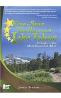 Five-Star Trails Around Lake Tahoe: A Guide to the Most Beautiful Hikes