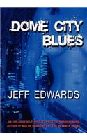 Dome City Blues