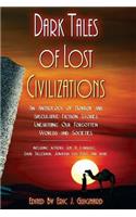 Dark Tales of Lost Civilizations