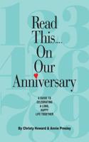 Read This...on Our Anniversary