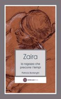 Zaira - La ragazza che precorre i tempi