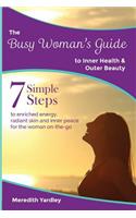 Busy Woman's Guide to Inner Health and Outer Beauty