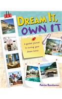Dream It Own It