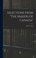 Selections From The Makers of Canada
