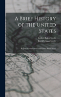 Brief History of the United States