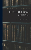 The Girl From Girton: And Other Stories About Schools