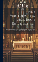 Neu Verteutschtes Mess-Buch Eingerichtet