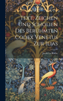 Text, Zeichen und Scholien des berühmten Codex Venetus zur Ilias