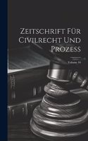 Zeitschrift Für Civilrecht Und Prozess; Volume 16