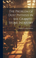 Problem of Dust Phthisis in the Granite-Stone Industry
